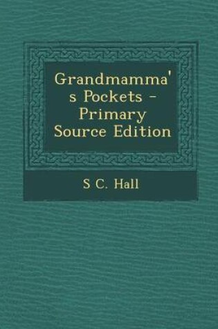 Cover of Grandmamma's Pockets - Primary Source Edition