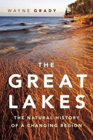 Cover of Great Lakes, The: The Natural History of a Changing Region