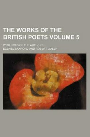 Cover of The Works of the British Poets Volume 5; With Lives of the Authors