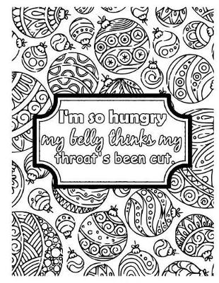 Book cover for I'm So Hungry My Belly Thinks My Throat's Been Cut