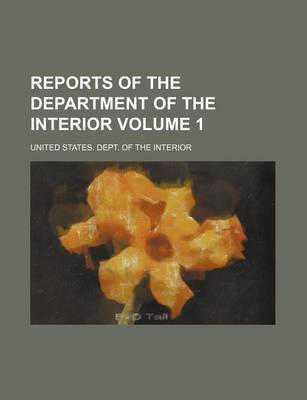 Book cover for Reports of the Department of the Interior Volume 1