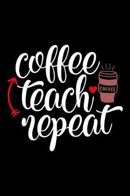 Book cover for Coffee Teach Repeat