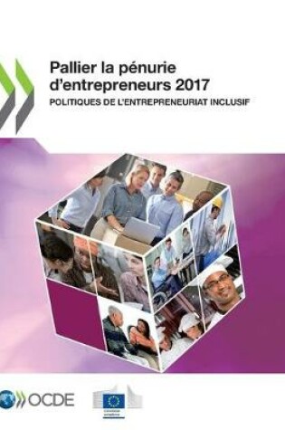 Cover of Pallier la pénurie d'entrepreneurs 2017