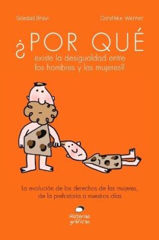 Cover of ¿Por Qué Existe La Desigualdad Entre Los Hombres Y Las Mujeres?