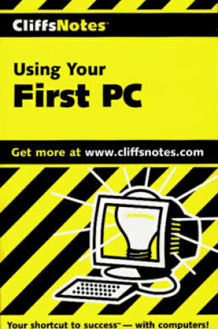 Cover of Using Your First PC