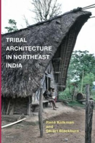 Cover of Tribal Architecture in Northeast India