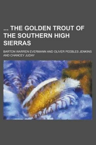 Cover of The Golden Trout of the Southern High Sierras