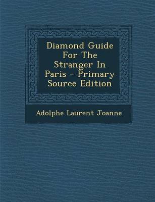 Book cover for Diamond Guide for the Stranger in Paris - Primary Source Edition