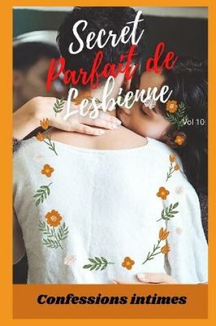 Cover of Secret parfait de lesbienne (vol 10)
