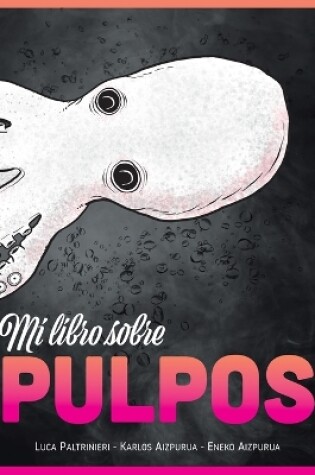 Cover of Mi libro sobre PULPOS