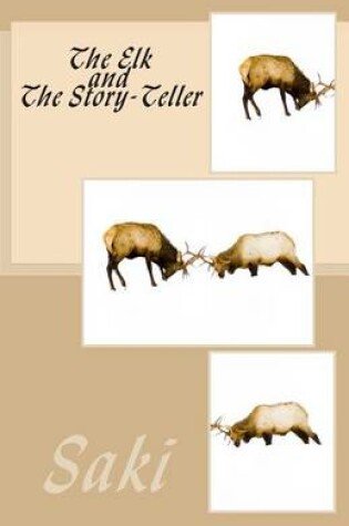 Cover of The Elk and The Story-Teller