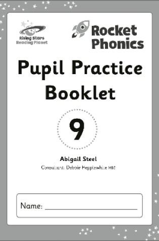 Cover of Reading Planet: Rocket Phonics - Pupil Practice Booklet 9