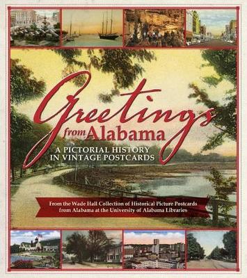 Book cover for Greetings from Alabama: A Pictorial History in Vintage Postcards