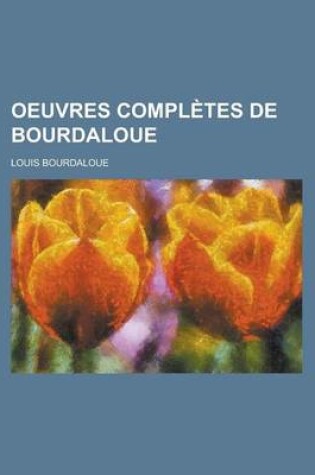 Cover of Oeuvres Completes de Bourdaloue