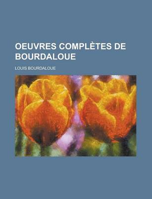 Book cover for Oeuvres Completes de Bourdaloue