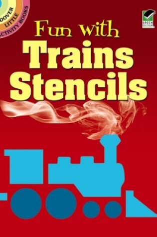 Cover of Fun with Trains Stencils