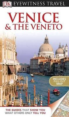 Book cover for DK Eyewitness Travel Guide: Venice & the Veneto