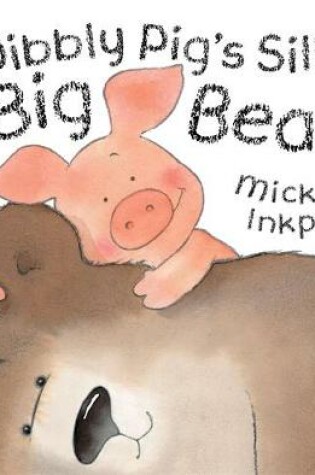 Cover of Wibbly Pig's Silly Big Bear