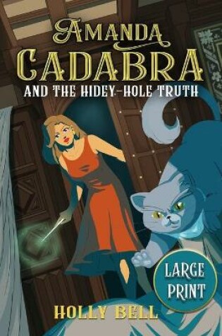 Cover of Amanda Cadabra and The Hidey-Hole Truth