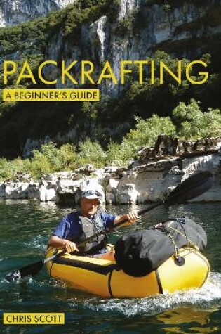 Cover of Packrafting: A Beginner’s Guide
