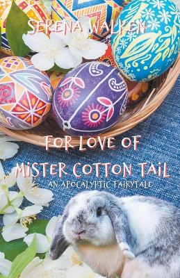 Book cover for For Love of Mister Cotton Tail