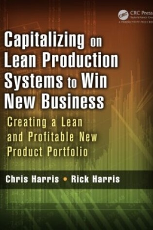 Cover of Capitalizing on Lean Production Systems to Win New Business