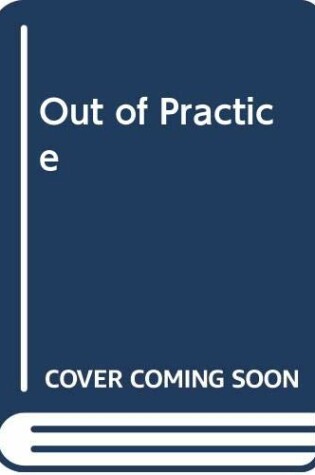 Cover of Out of Practice