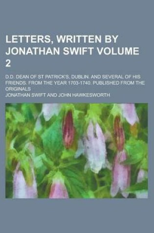 Cover of Letters, Written by Jonathan Swift; D.D. Dean of St Patrick's, Dublin. and Several of His Friends. from the Year 1703-1740. Published from the Origina