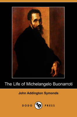 Book cover for The Life of Michelangelo Buonarroti (Dodo Press)