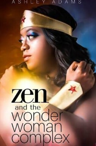 Cover of Zen & the Wonder Woman Complex