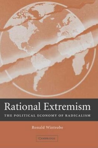 Cover of Rational Extremism: The Political Economy of Radicalism