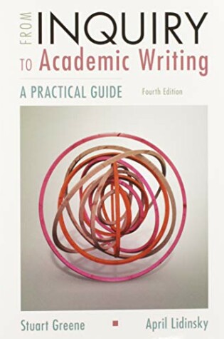 Cover of From Inquiry to Academic Writing: A Practical Guide 4e & Documenting Sources in APA Style: 2020 Update