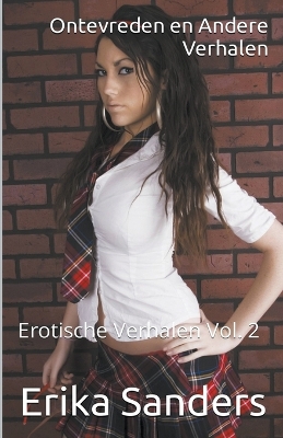 Cover of Ontevreden en Andere Verhalen. Erotische Verhalen Vol. 2