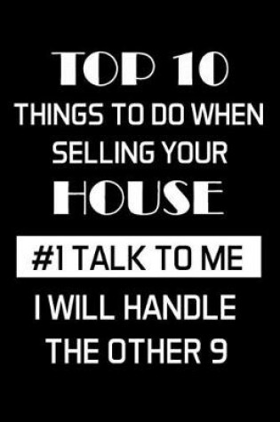 Cover of Top 10 Things to Do When Selling Your House