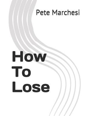 Book cover for How To Lose