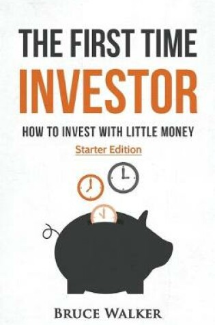 Cover of The First Time Investor