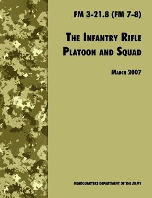 Book cover for The Infantry Rifle and Platoon Squad