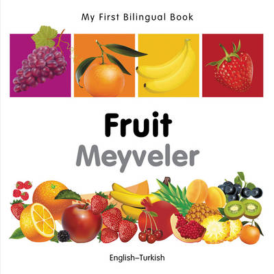 Book cover for My First Bilingual Book -  Fruit (English-Turkish)
