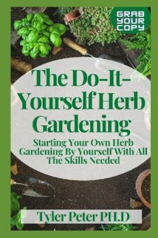 Cover of The Do-It-Yourself Herb Gardening