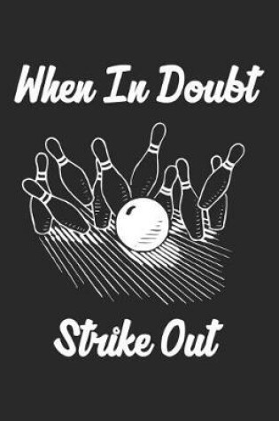 Cover of When in Doubt Strike Out