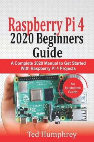 Cover of Raspberry Pi 4 2020 Beginners Guide