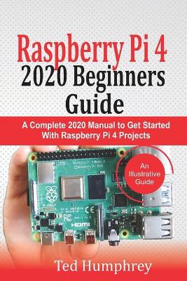 Book cover for Raspberry Pi 4 2020 Beginners Guide