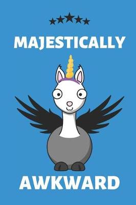 Book cover for Majestically Awkward