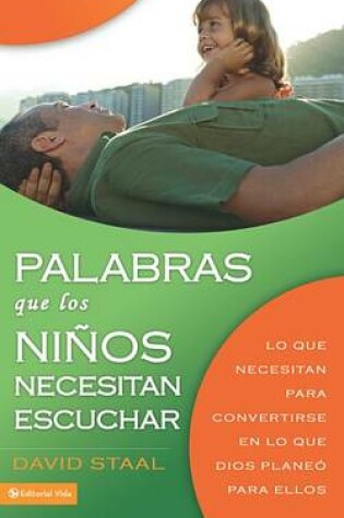 Cover of Palabras Que Los Niños Necesitan Escuchar
