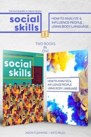 Cover of The Concise Guide to Improving Your Social Skills and How To Analyze & Influence People Using Body Language (2 books in 1)