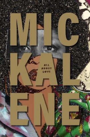 Cover of Mickalene Thomas: All about Love