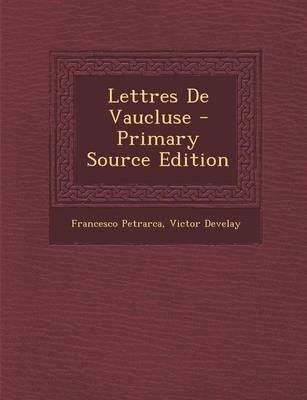 Book cover for Lettres de Vaucluse - Primary Source Edition