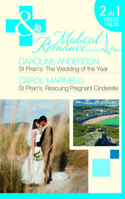 Book cover for St Piran's: The Wedding Of The Year / St Piran's: Rescuing Pregnant Cinderella