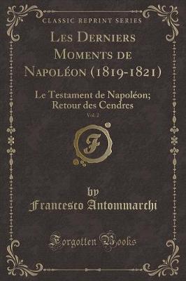 Book cover for Les Derniers Moments de Napoléon (1819-1821), Vol. 2