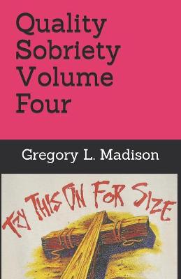 Book cover for Quality Sobriety Volume Four